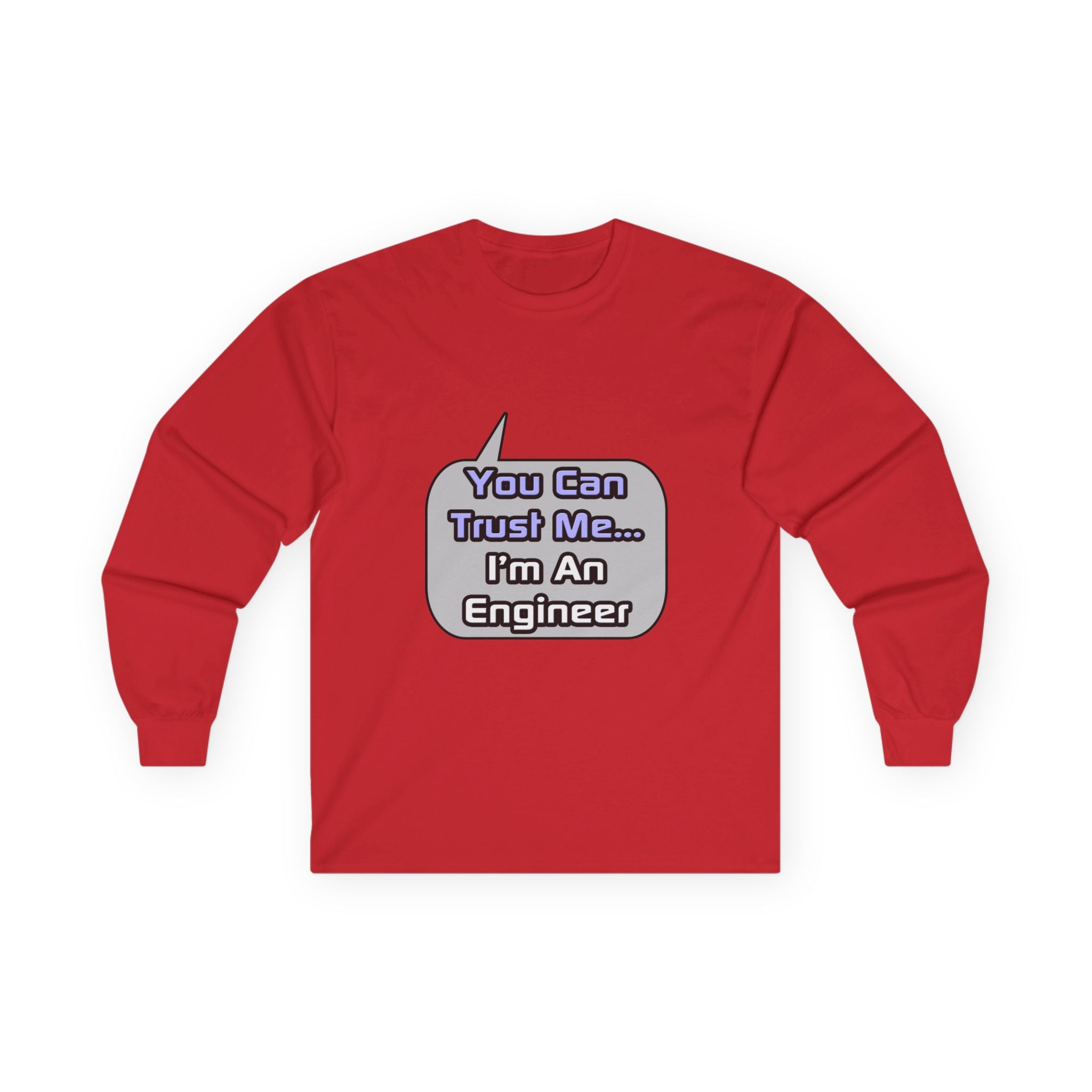 Trust Me .. I'm an Engineer - Unisex Ultra Cotton Long Sleeve Tee