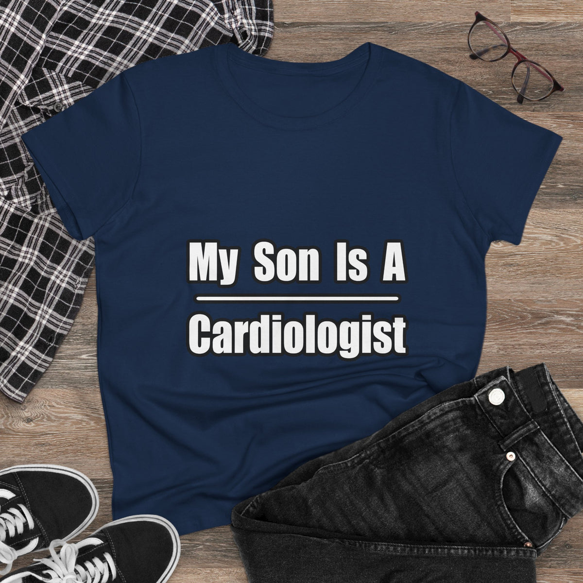 My Son Is A Cardiologist - Women's Midweight Cotton Tee