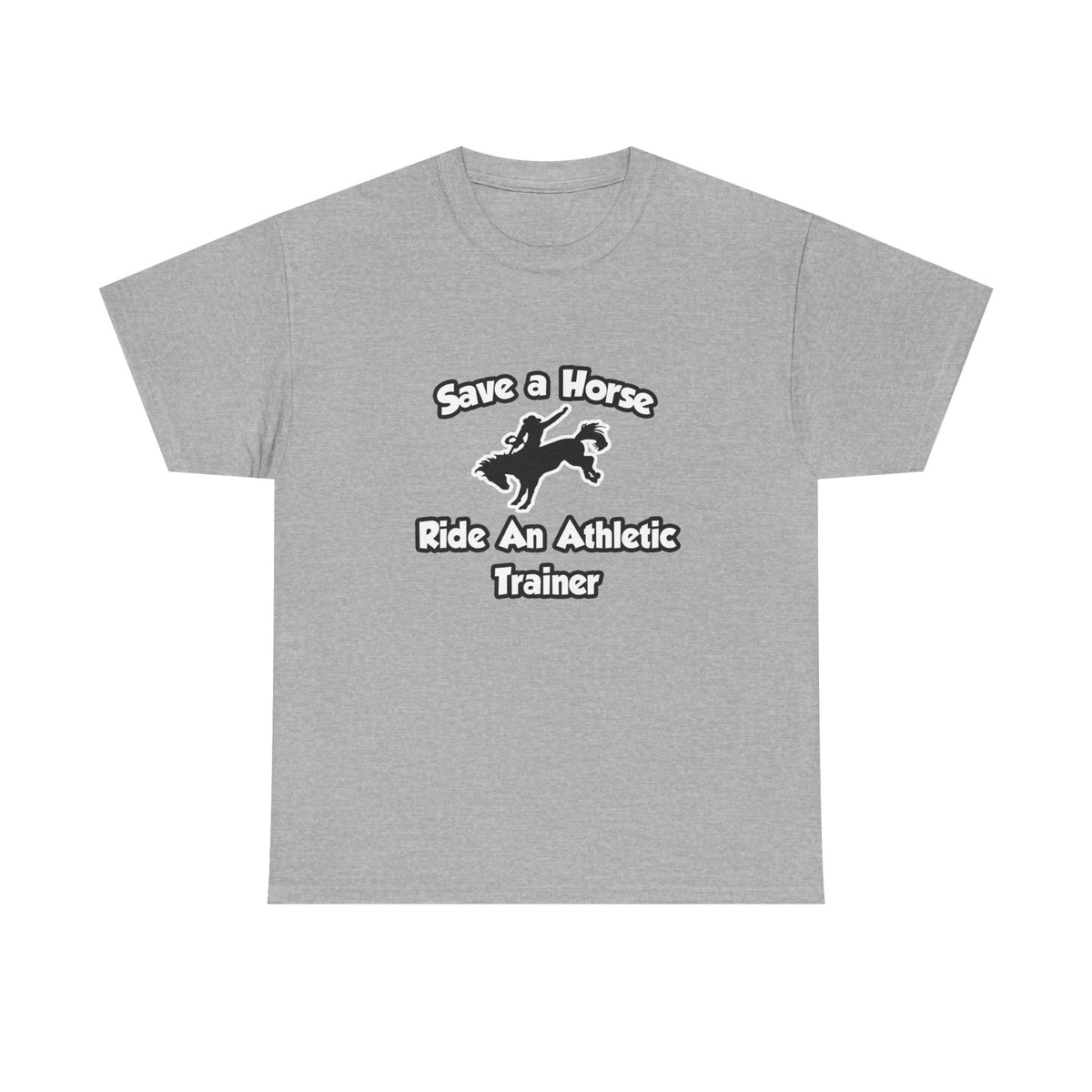Save a Horse, Ride an Athletic Trainer - Unisex Heavy Cotton Tee