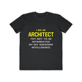 Architect...Superior Intelligence - Men's Lightweight Fashion Tee