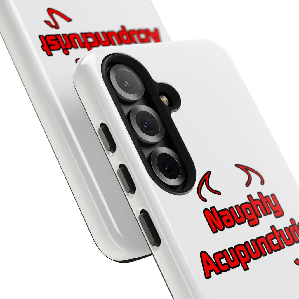 Naughty Acupuncturist - Tough Phone Cases