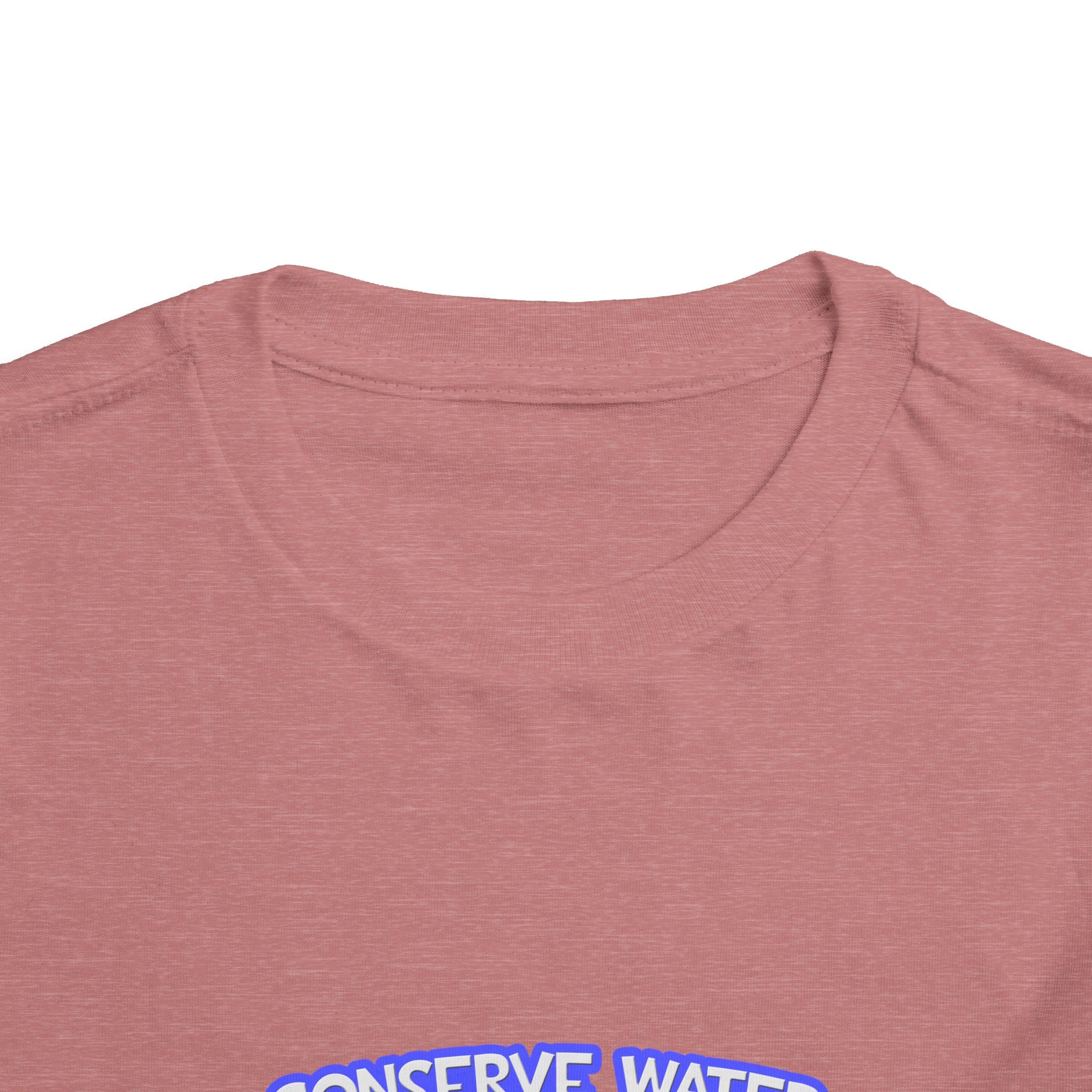 Conserve Water .. Shower With a Teacher - Toddler Short Sleeve Tee