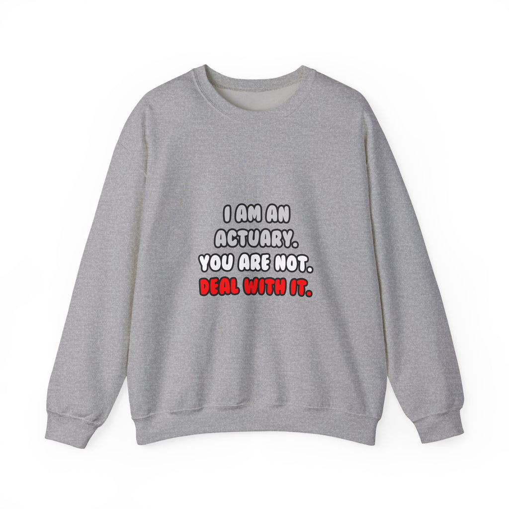 Deal With It ... Funny Actuary - Unisex Heavy Blend™ Crewneck Sweatshirt