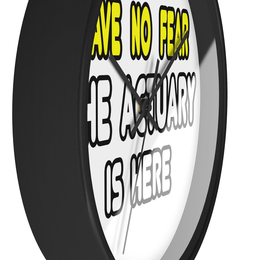 Have No Fear, The Actuary Is Here (2) - Wall Clock