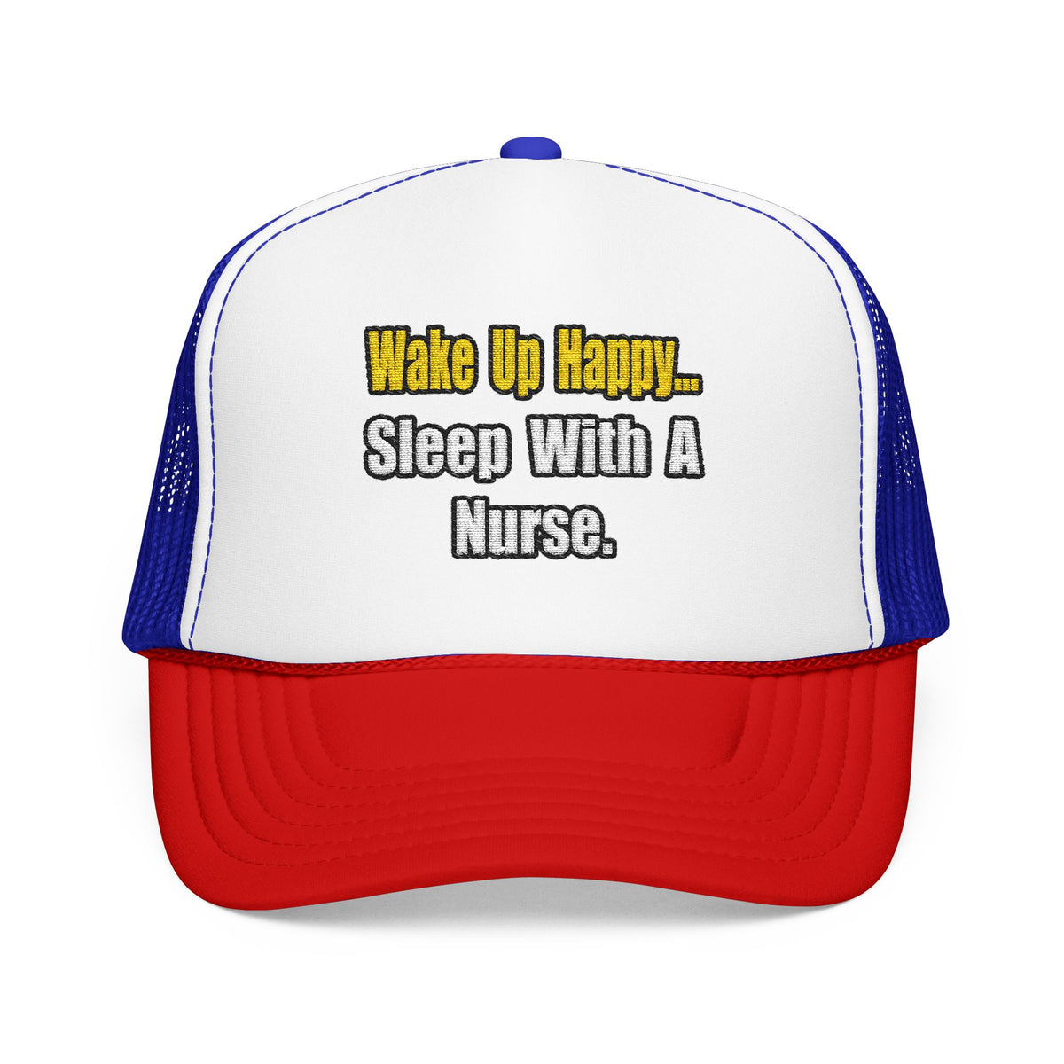 Sleep With a Nurse - Foam Trucker Hat