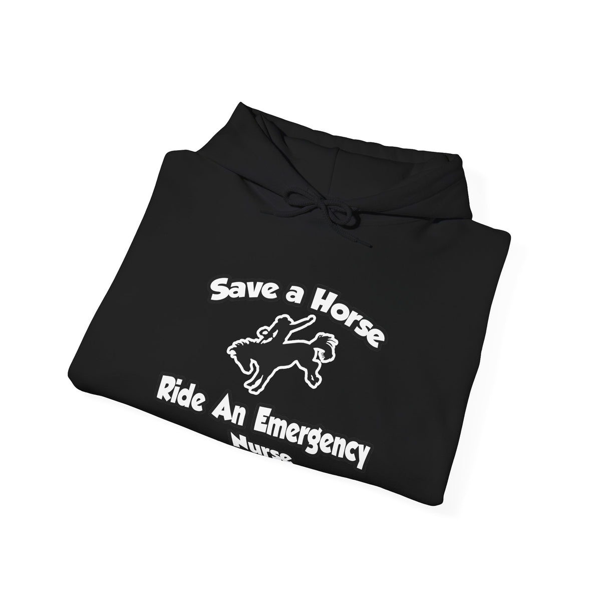Save a Horse, Ride an Emergency Nurse - Unisex Heavy Blend™ Hooded Sweatshirt