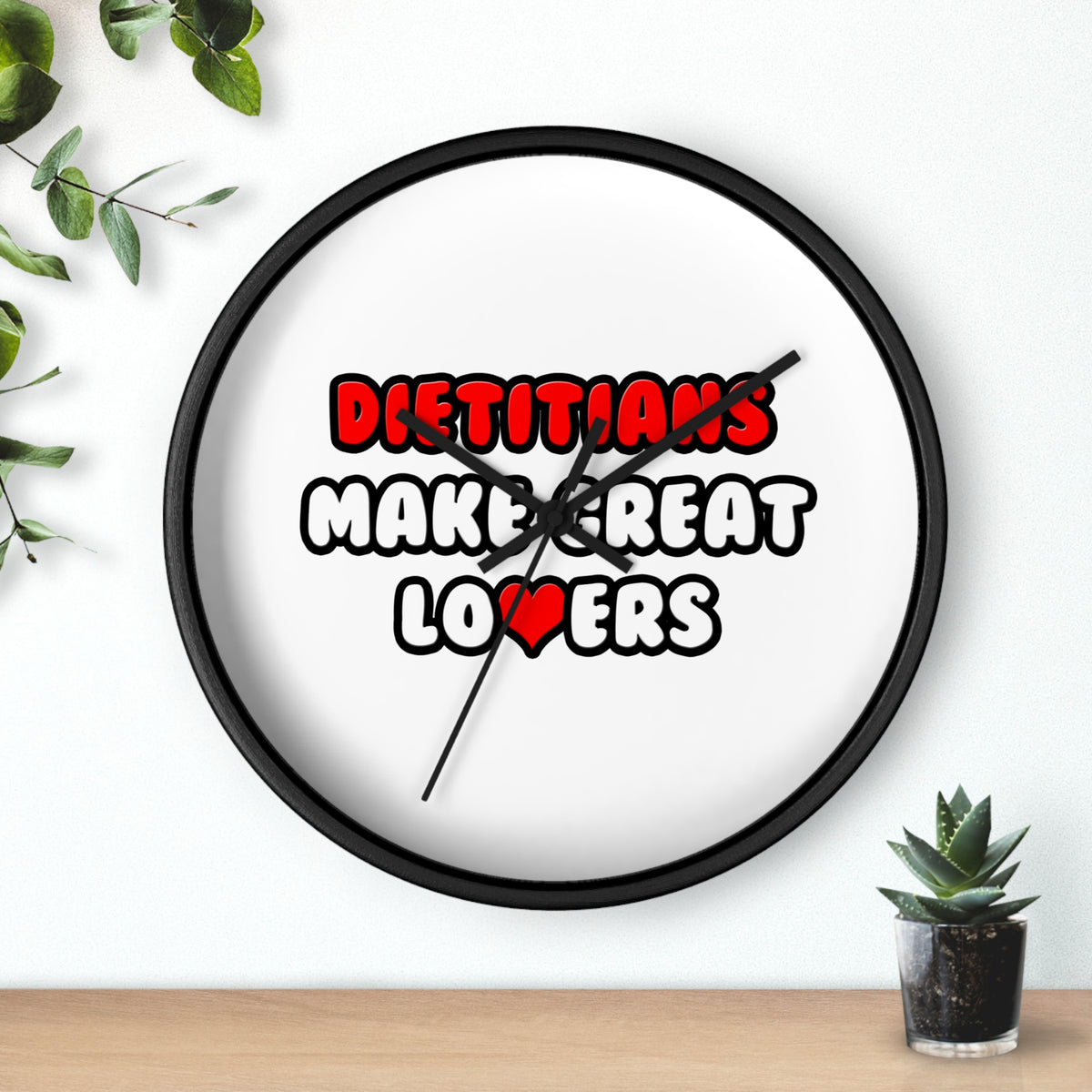 Dietitians Make Great Lovers - Wall Clock