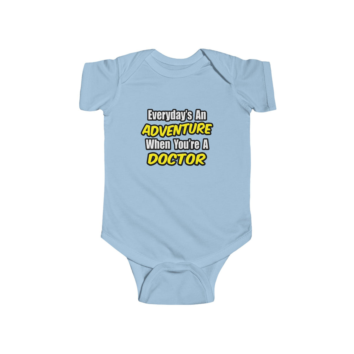 Everyday's An Adventure...Doctor - Infant Fine Jersey Bodysuit