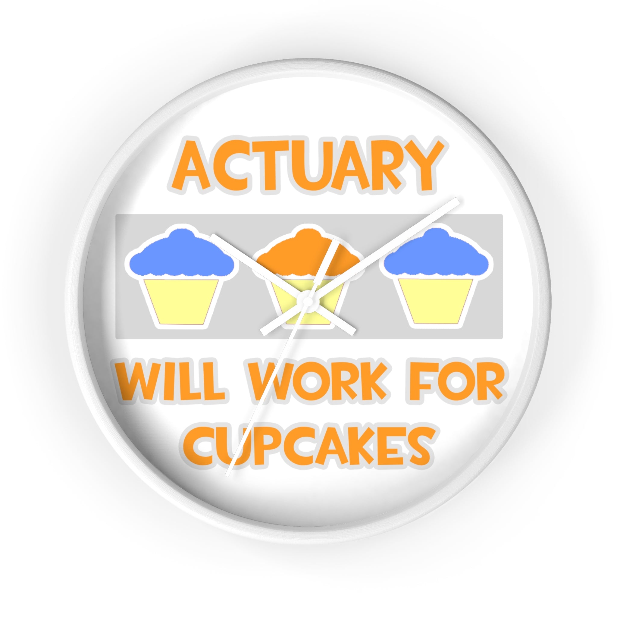 Actuary ... Will Work For Cupcakes - Wall Clock