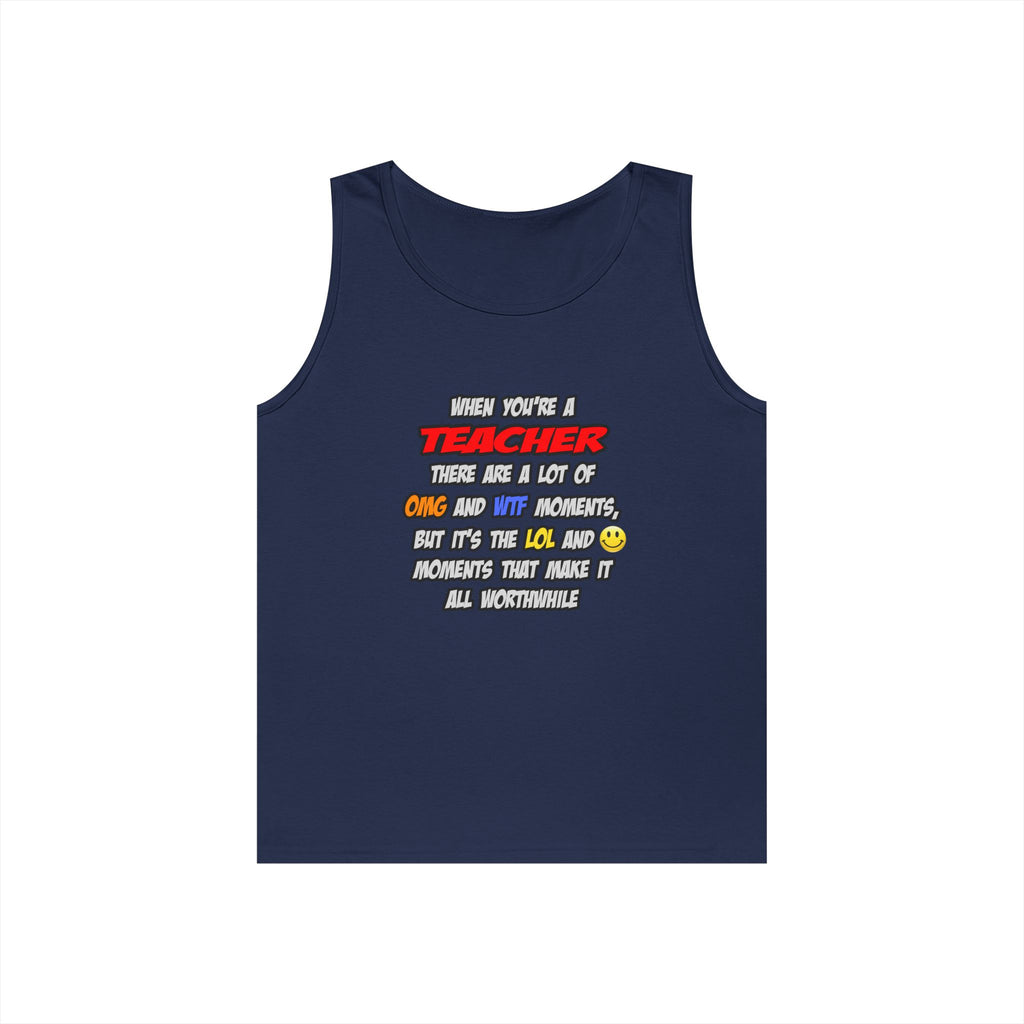 Teacher .. OMG WTF LOL - Unisex Heavy Cotton Tank Top