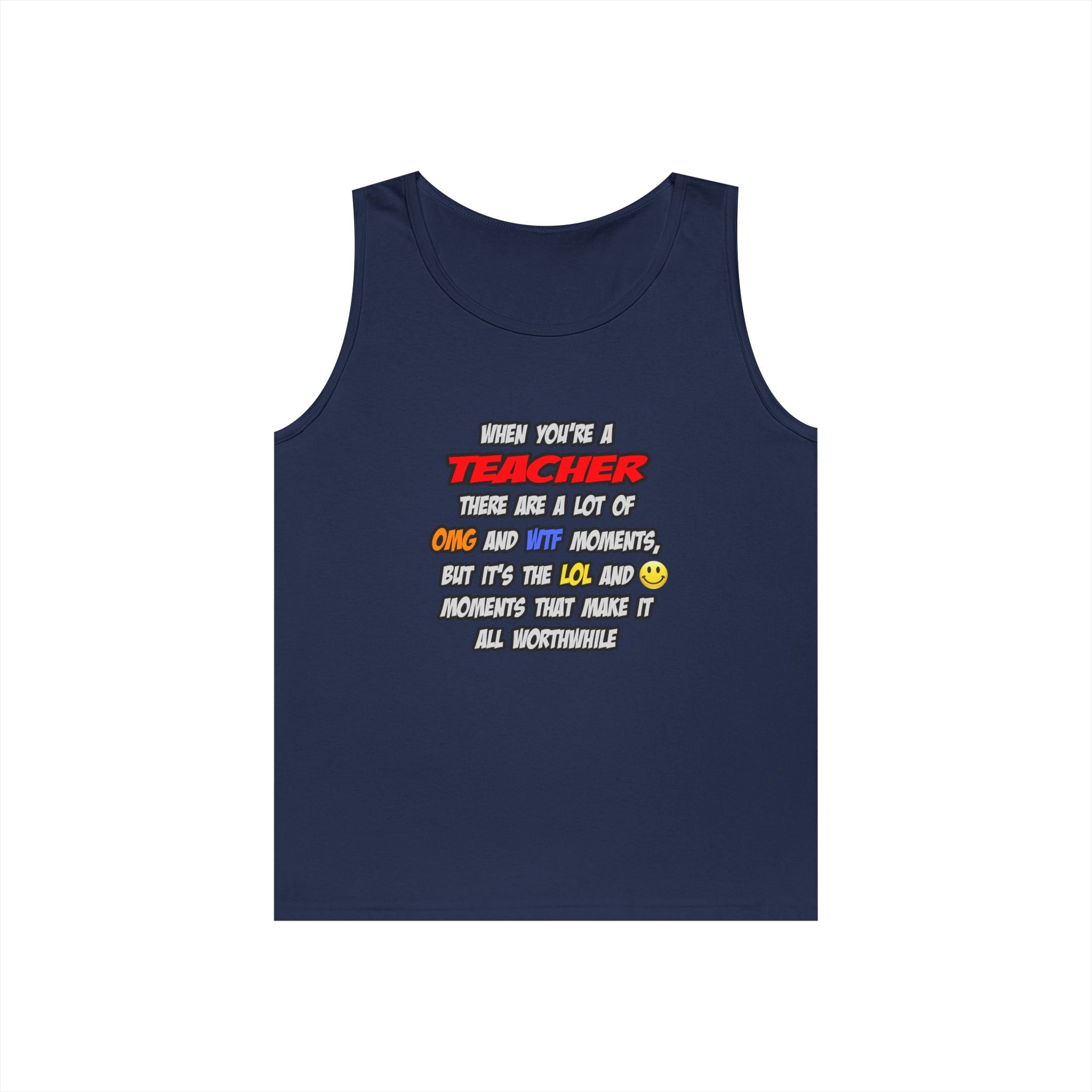 Teacher .. OMG WTF LOL - Unisex Heavy Cotton Tank Top