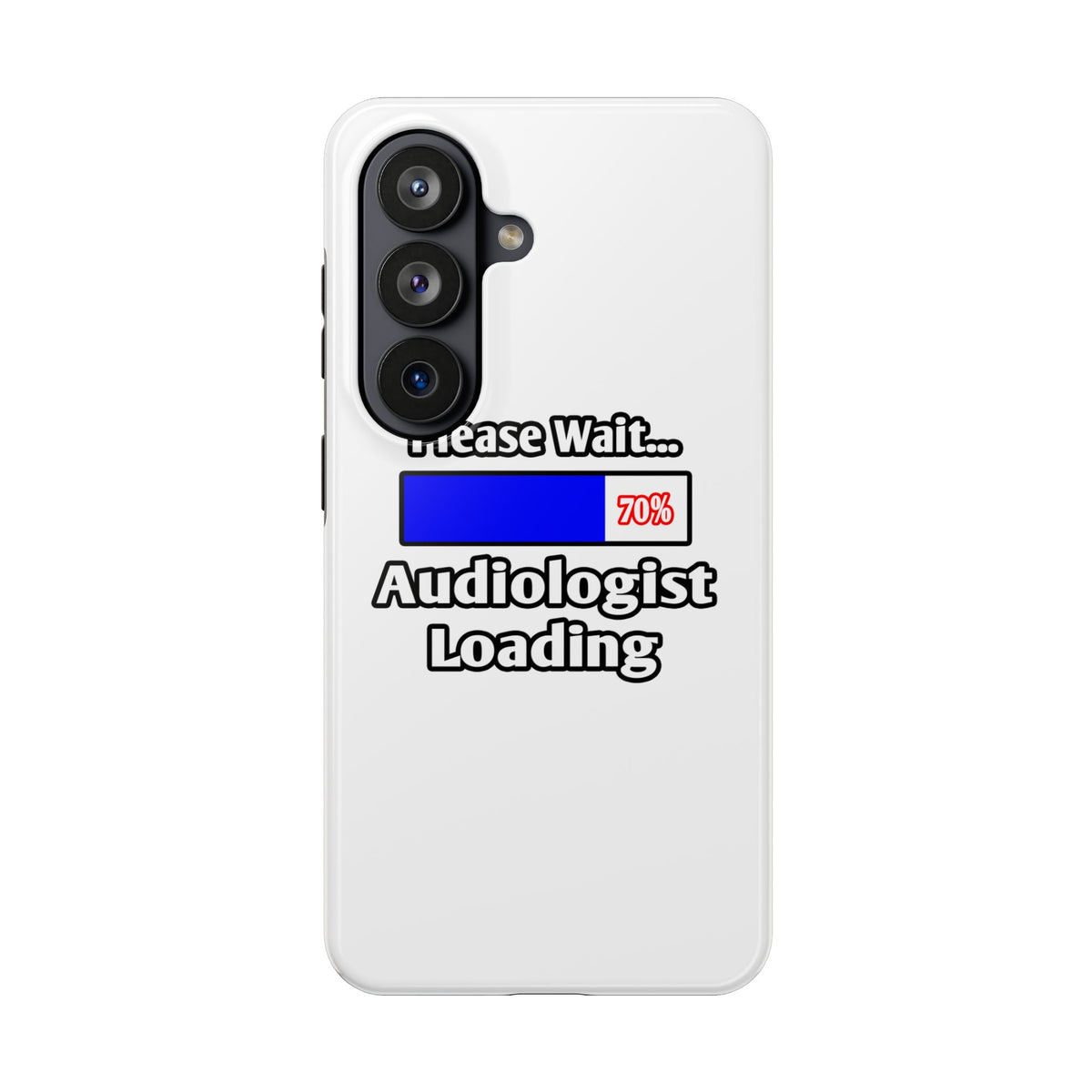 Please Wait...Audiologist Loading - Tough Phone Cases
