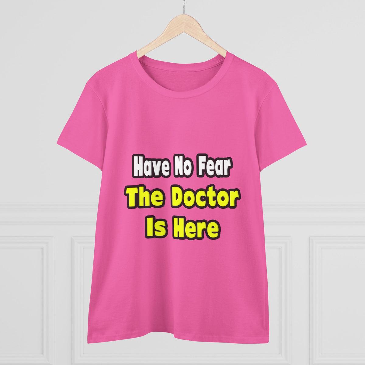 No Fear, The Doctor Is Here - Women's Midweight Cotton Tee