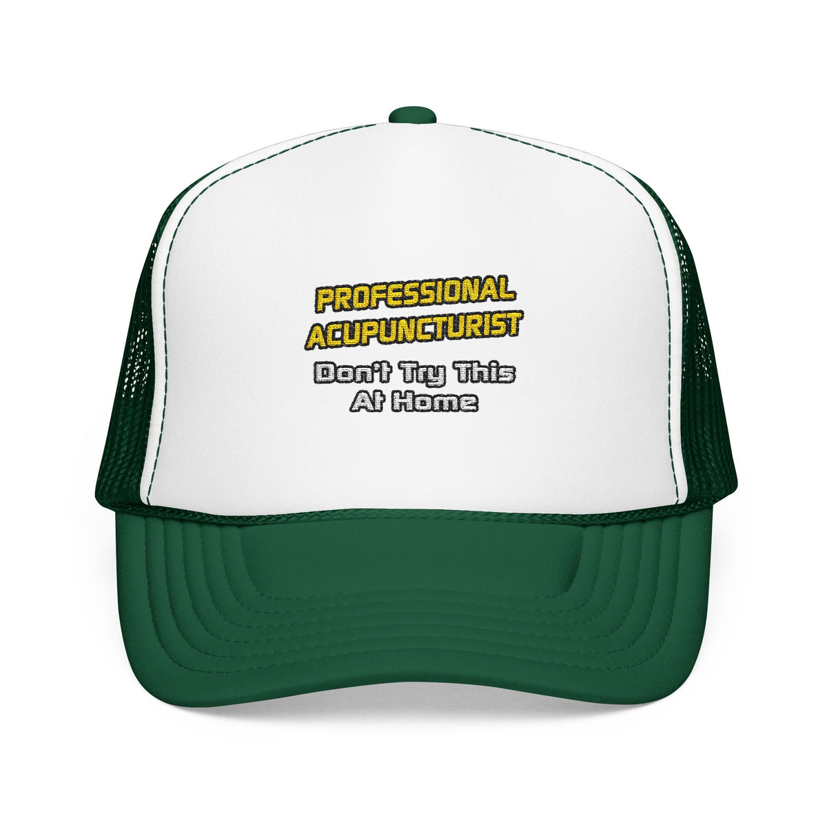 Professional Acupuncturist .. Joke - Foam Trucker Hat