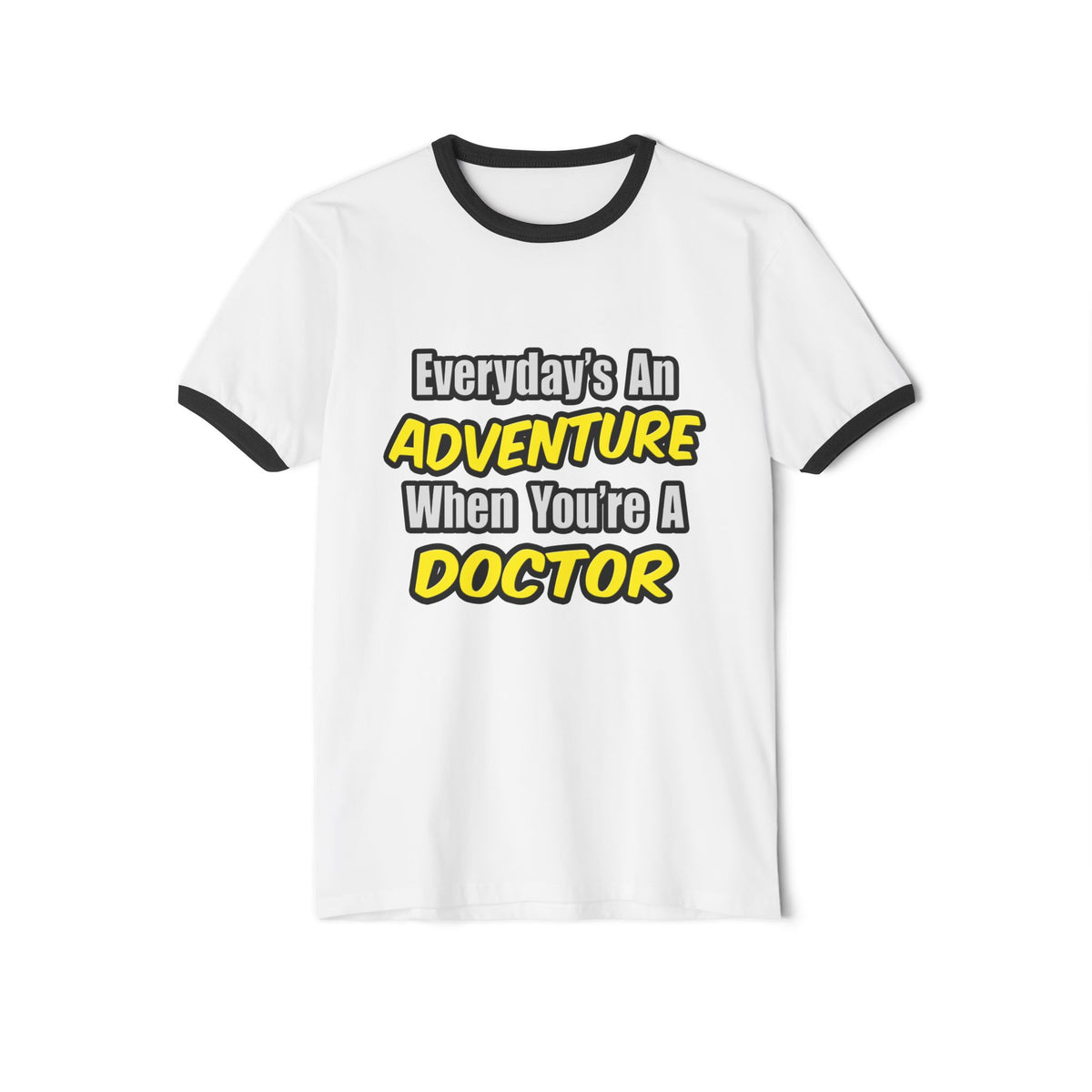 Everyday's An Adventure...Doctor - Unisex Cotton Ringer T-Shirt