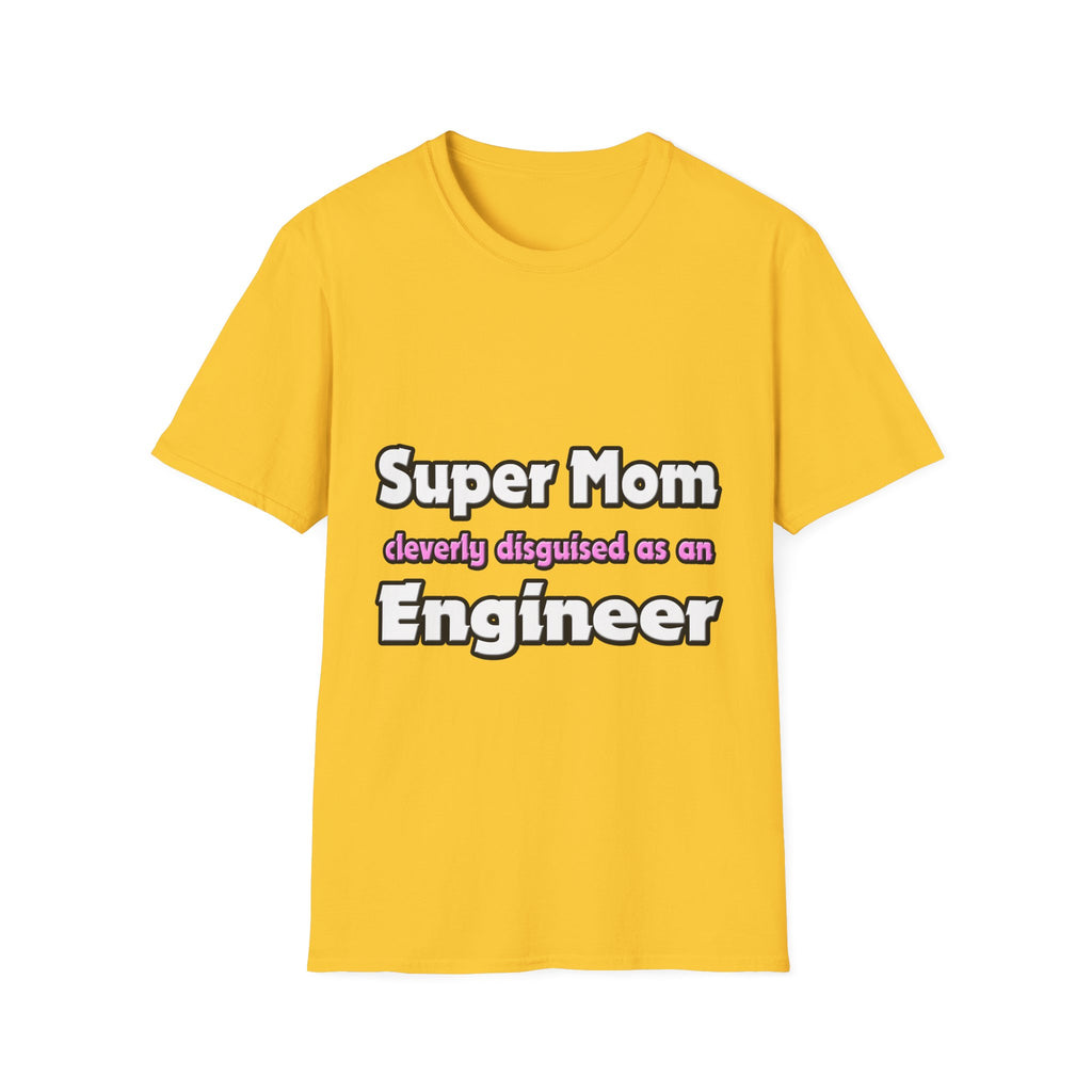 Super Mom ... Engineer - Unisex Softstyle T-Shirt