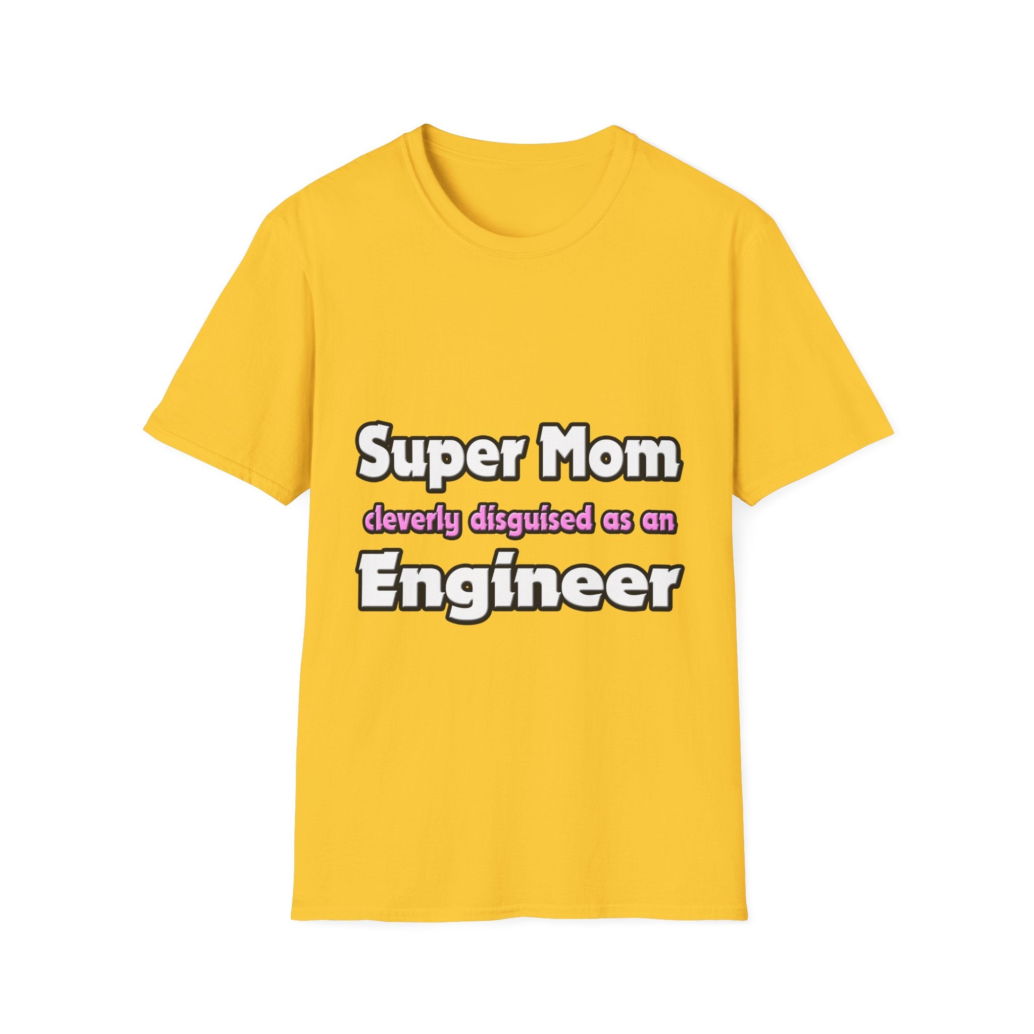 Super Mom ... Engineer - Unisex Softstyle T-Shirt