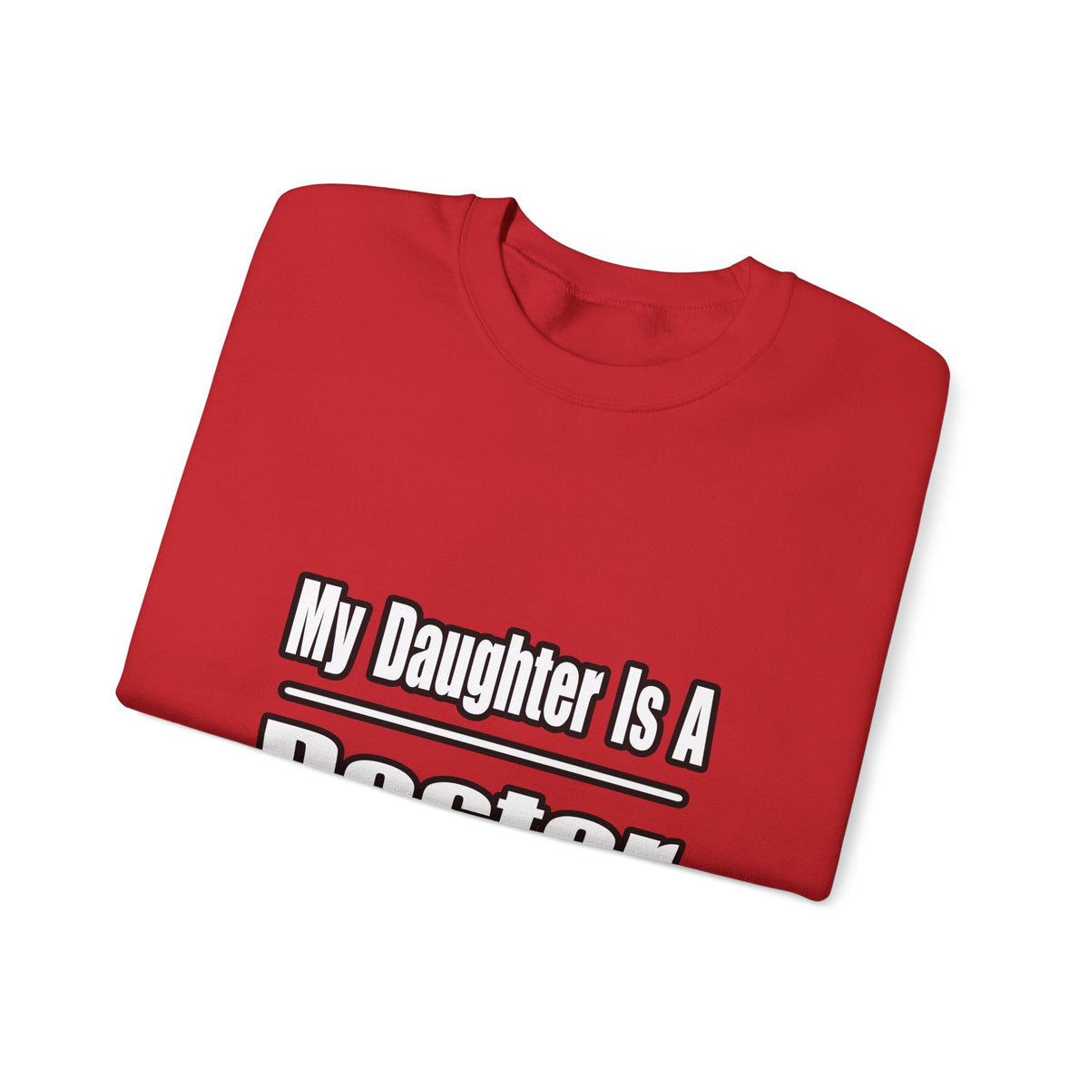 My Daughter Doctor - Unisex Heavy Blend™ Crewneck Sweatshirt