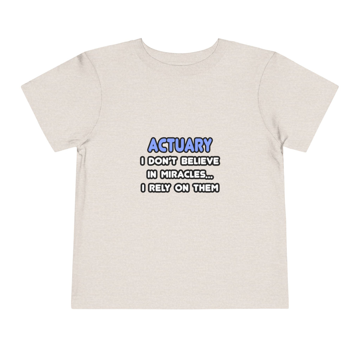 Miracles and Actuaries - Toddler Short Sleeve Tee