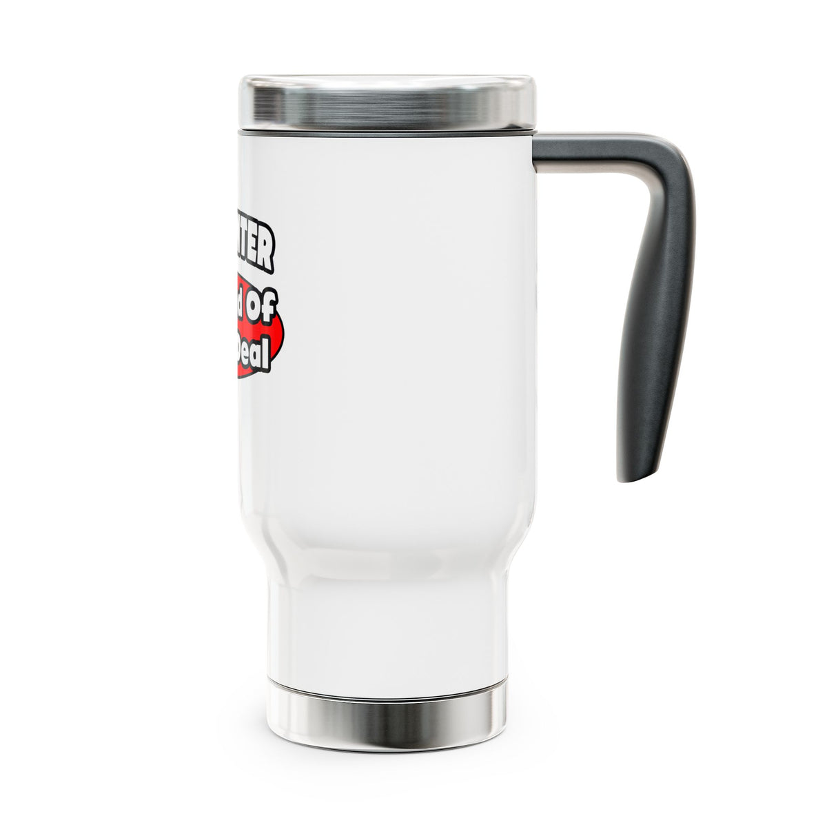 Carpenter...Big Deal - Stainless Steel Travel Mug with Handle, 14oz
