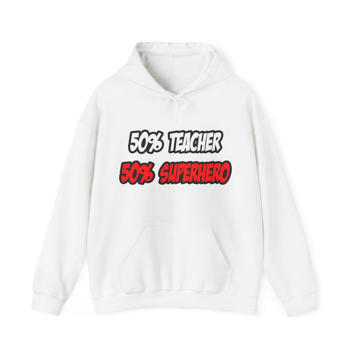 Half Teacher...Half Superhero - Unisex Heavy Blend™ Hooded Sweatshirt
