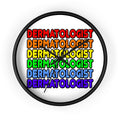 Rainbow Dermatologist - Wall Clock