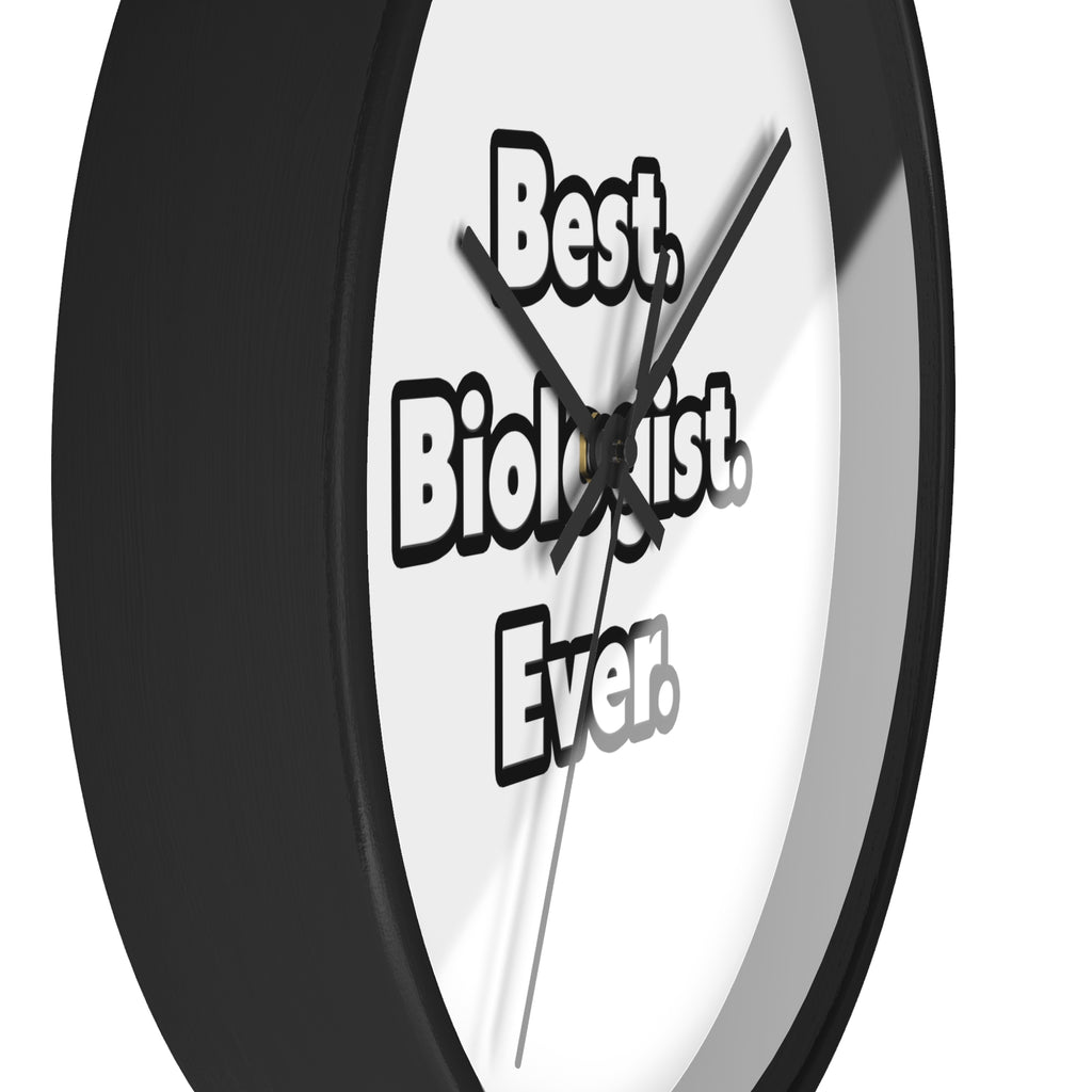 Best. Biologist. Ever - Wall Clock