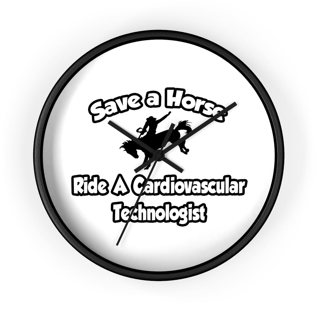 Save a Horse, Ride a Cardiovascular Tech - Wall Clock