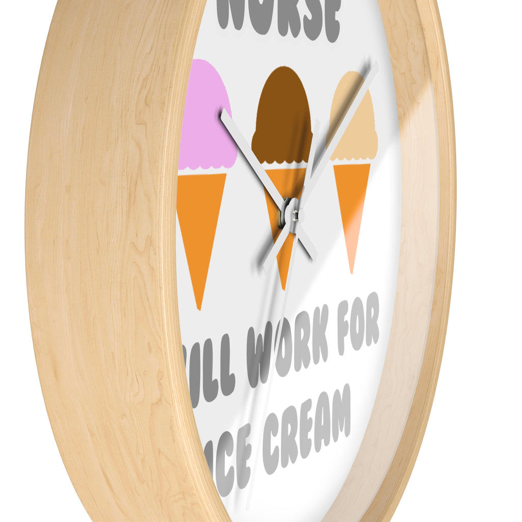 Nurse ... Will Work For Ice Cream - Wall Clock
