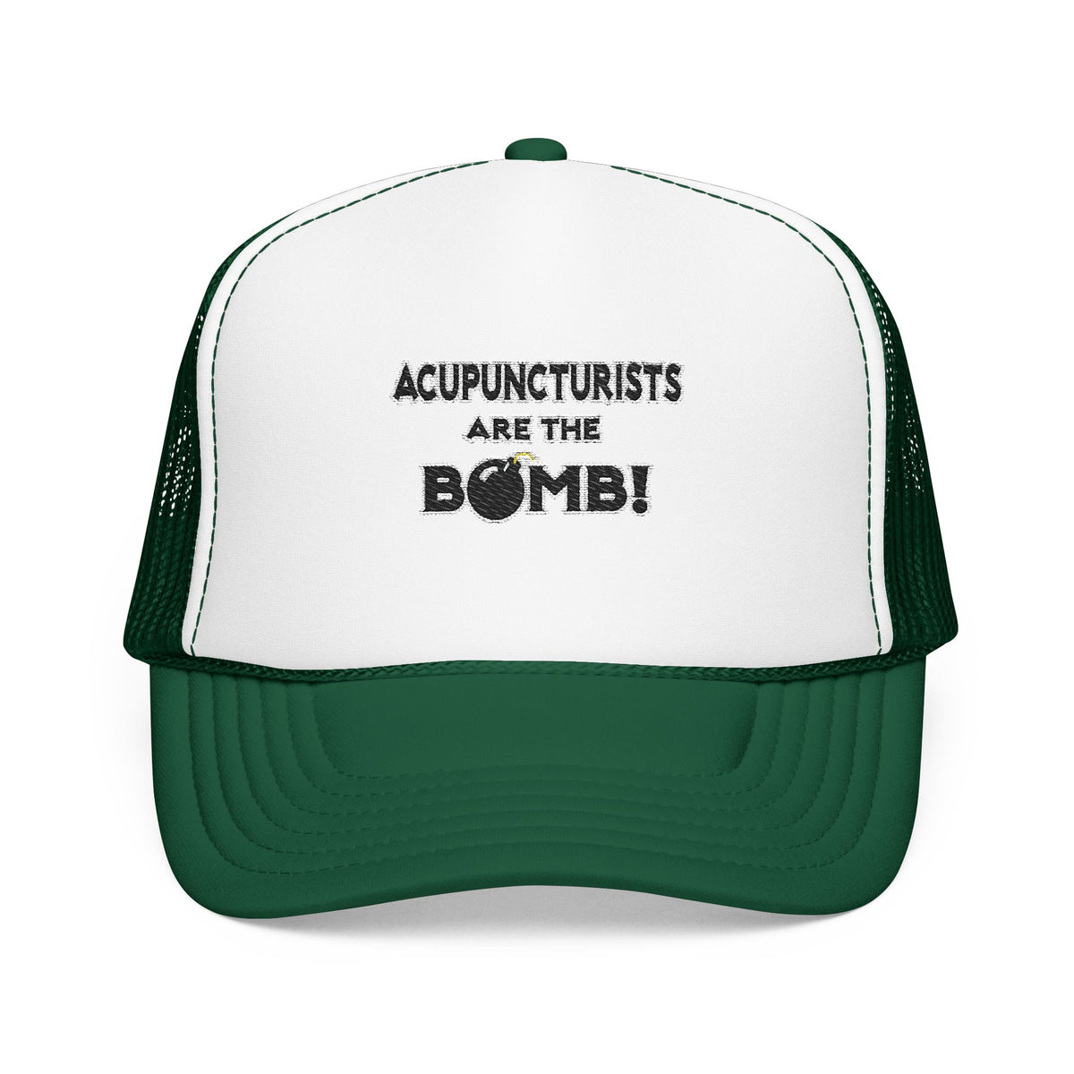 Acupuncturists Are The Bomb! - Foam Trucker Hat