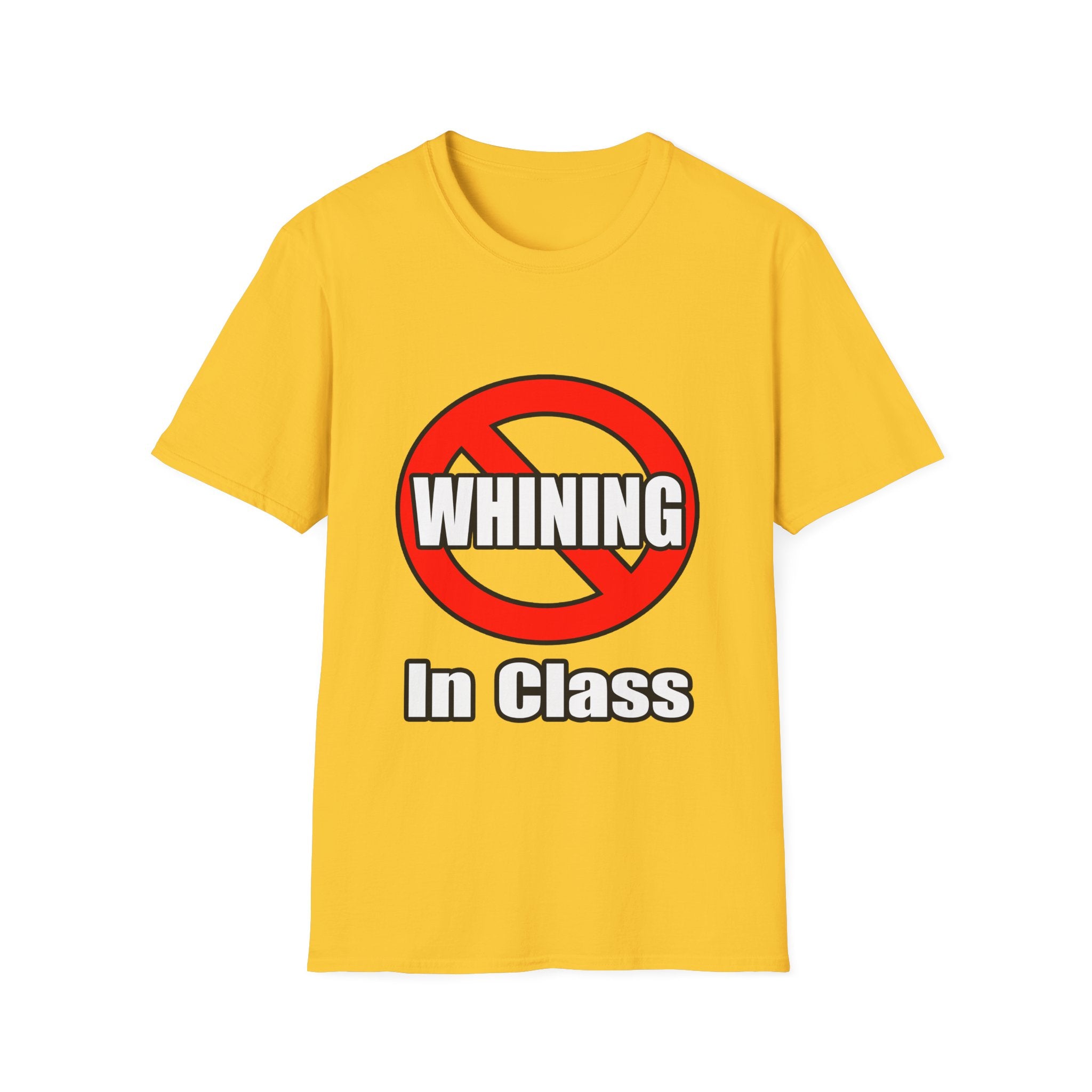 No Whining In Class - Unisex Softstyle T-Shirt