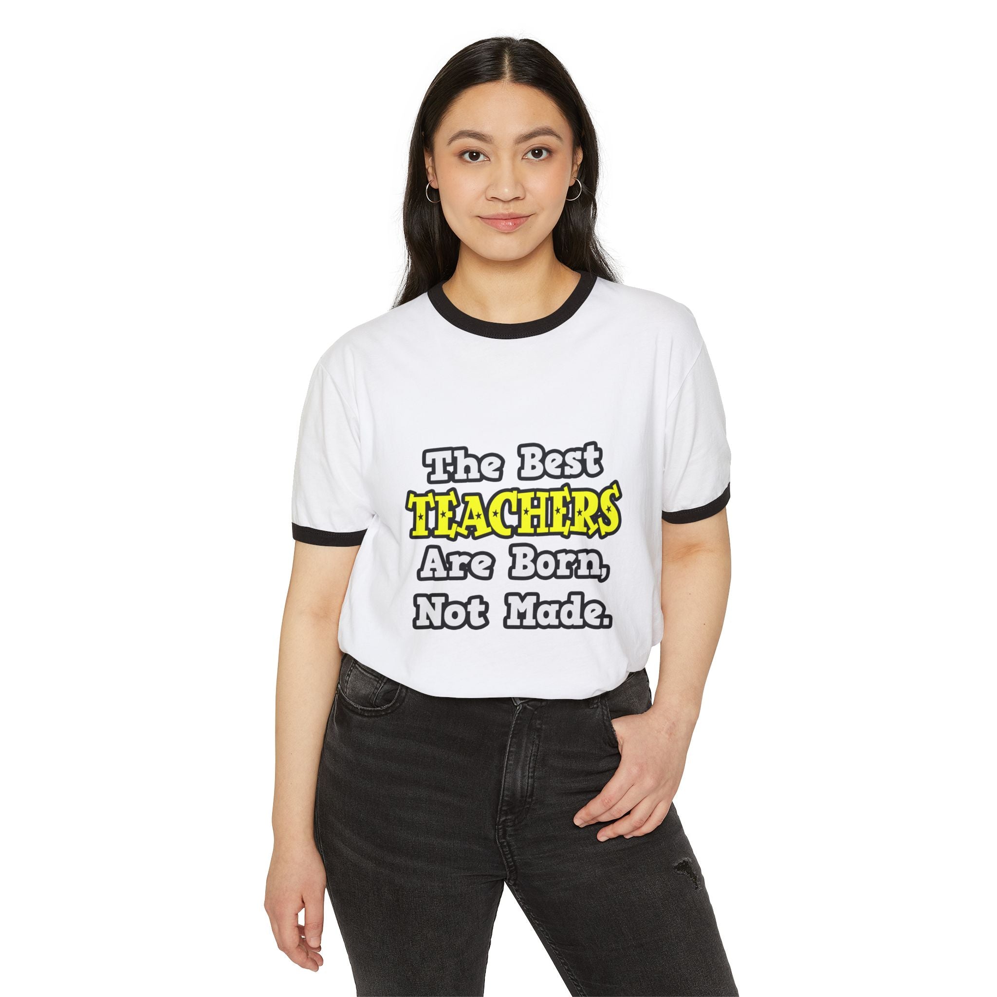 The Best Teachers Are Born, Not Made - Unisex Cotton Ringer T-Shirt