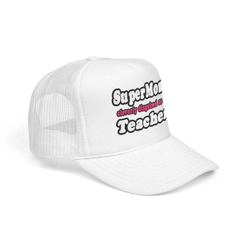 supermom teacher - Foam Trucker Hat