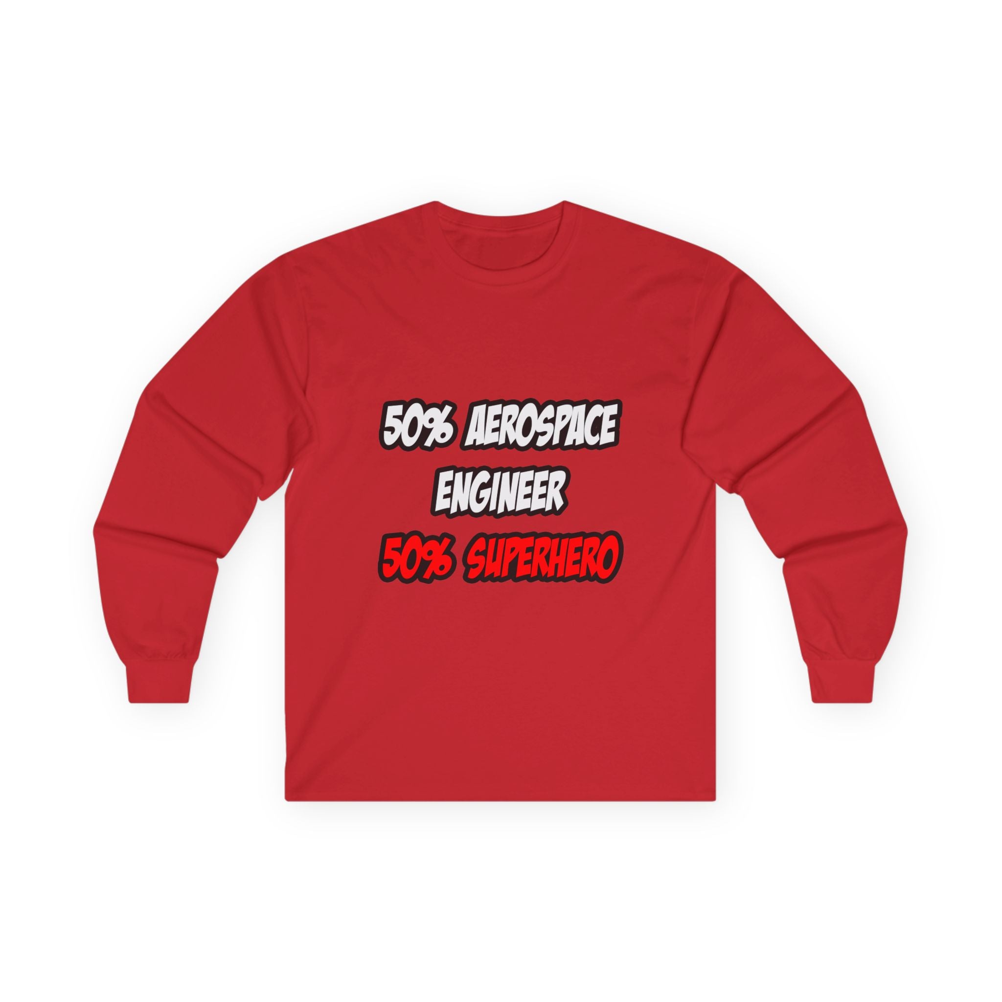 Half Aerospace Engineer...Half Superhero - Unisex Ultra Cotton Long Sleeve Tee