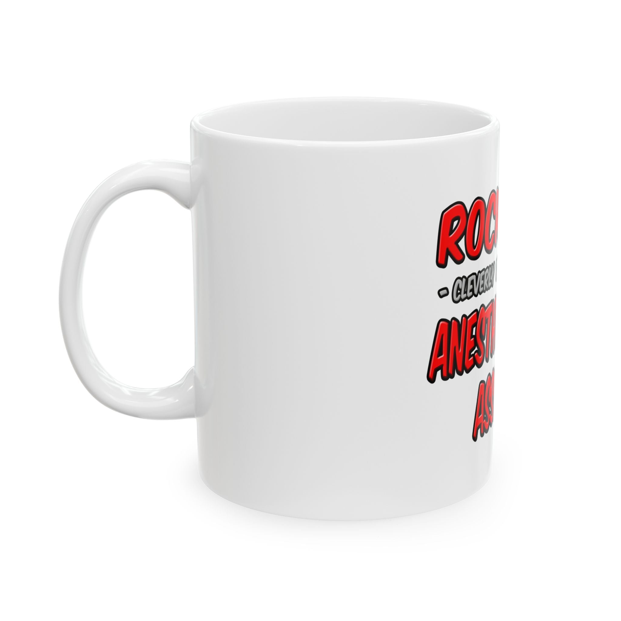 Rock Star .. Anesthesiologist Assistant - Ceramic Mug, (11oz, 15oz)