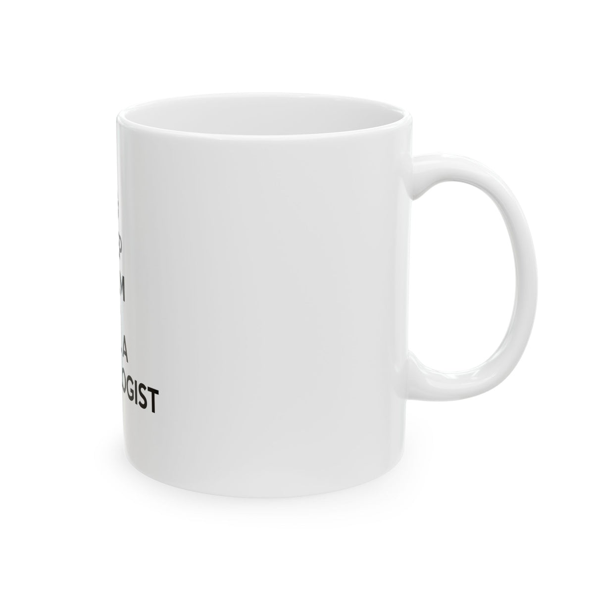 Keep Calm and Call a Cardiologist - Ceramic Mug, (11oz, 15oz)