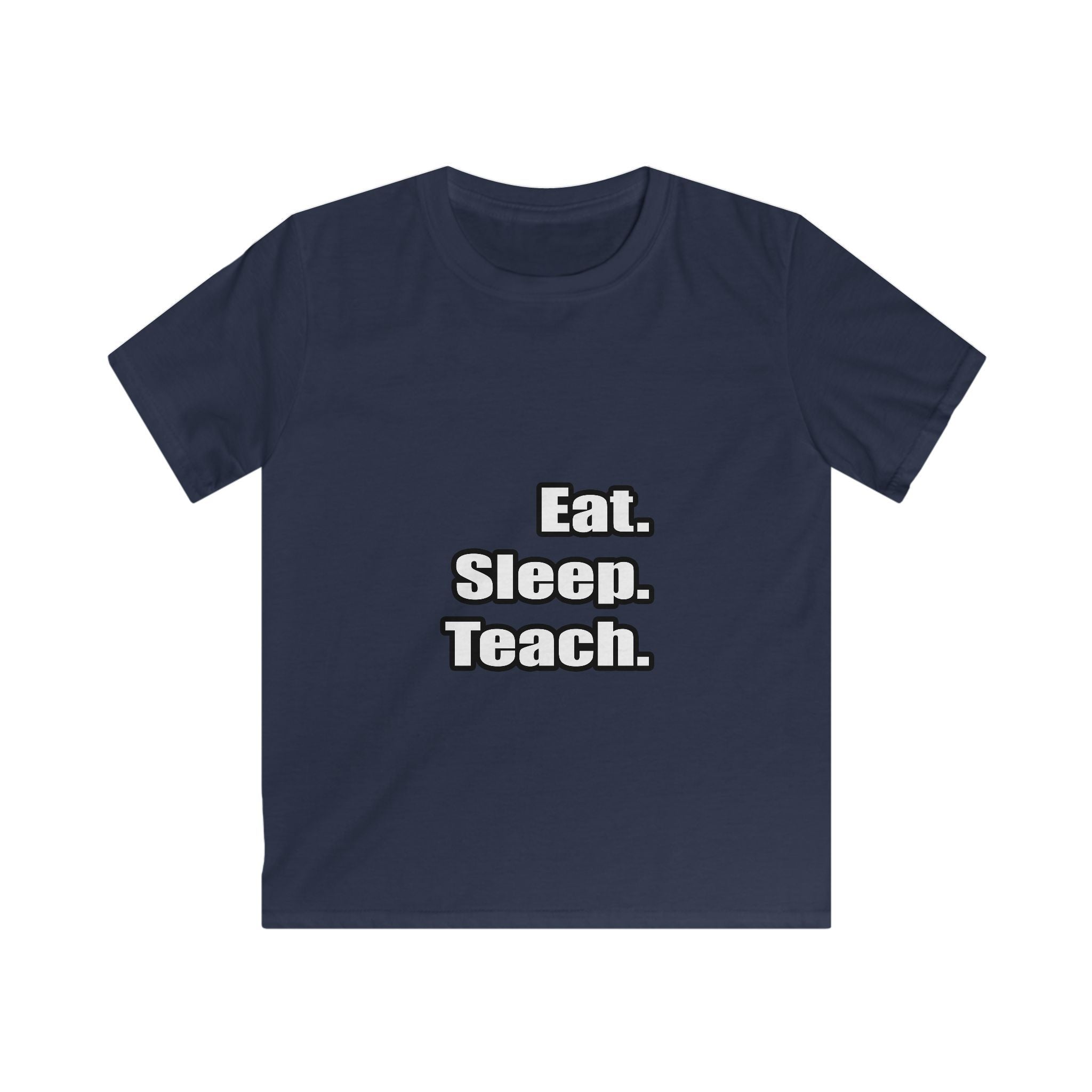 eat sleep teach - Kids Softstyle Tee