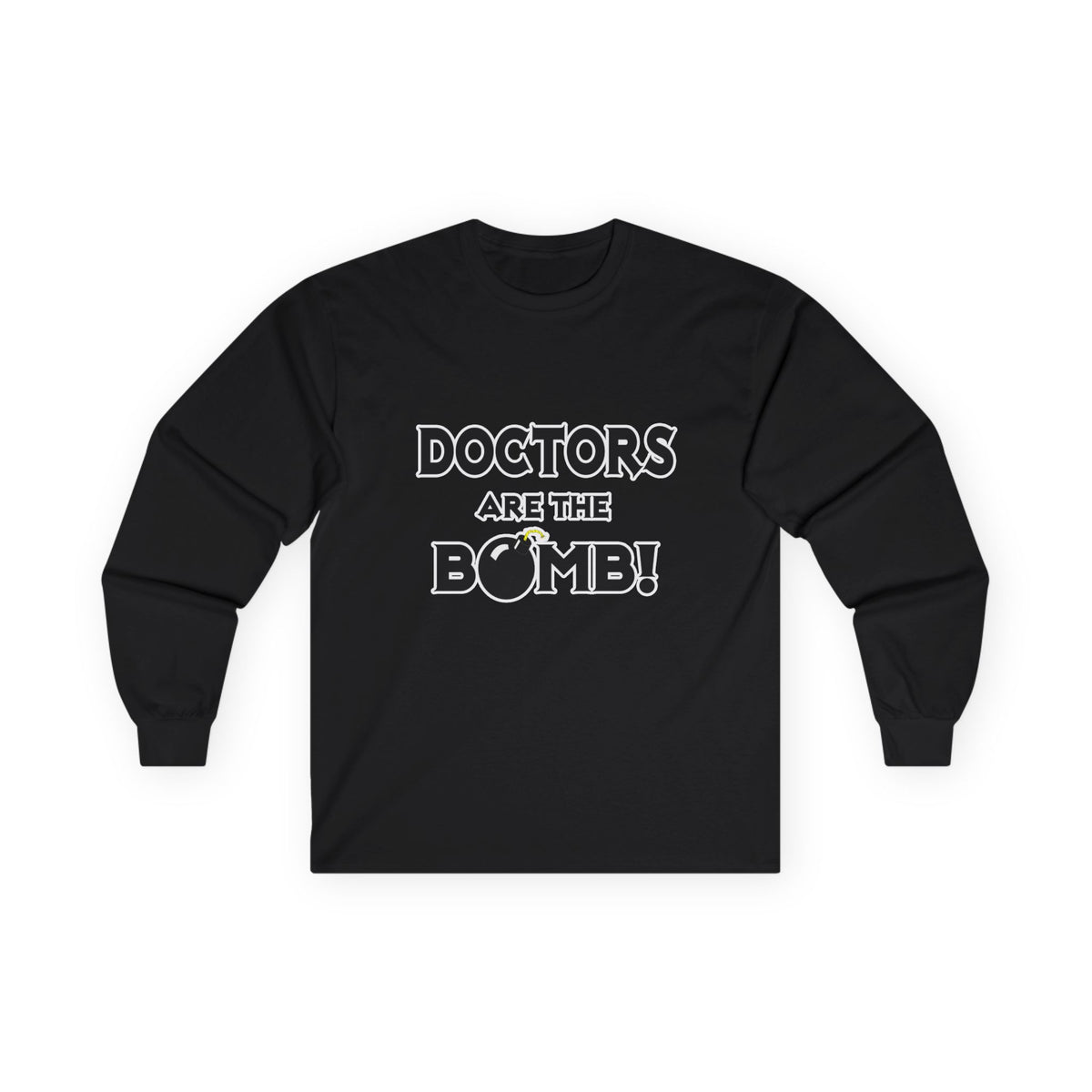 Doctors Are The Bomb! (2) - Unisex Ultra Cotton Long Sleeve Tee