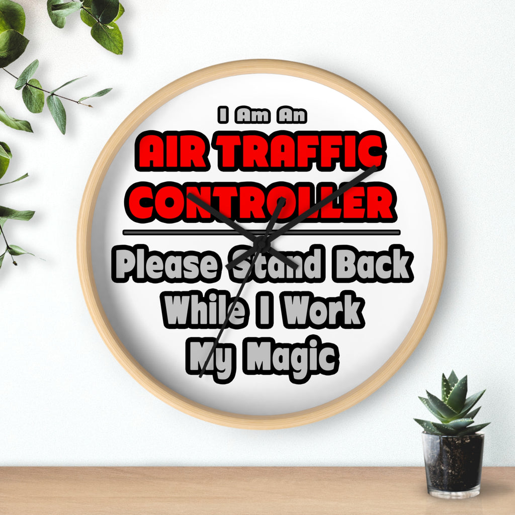 Air Traffic Controller...Work My Magic - Wall Clock