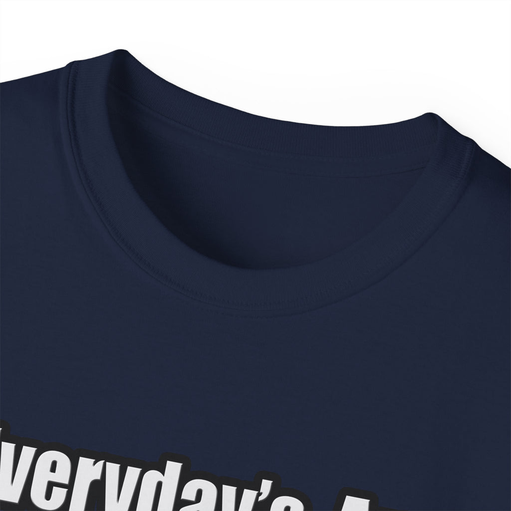 Everyday's An Adventure...Pediatric Nurse - Unisex Ultra Cotton Tee