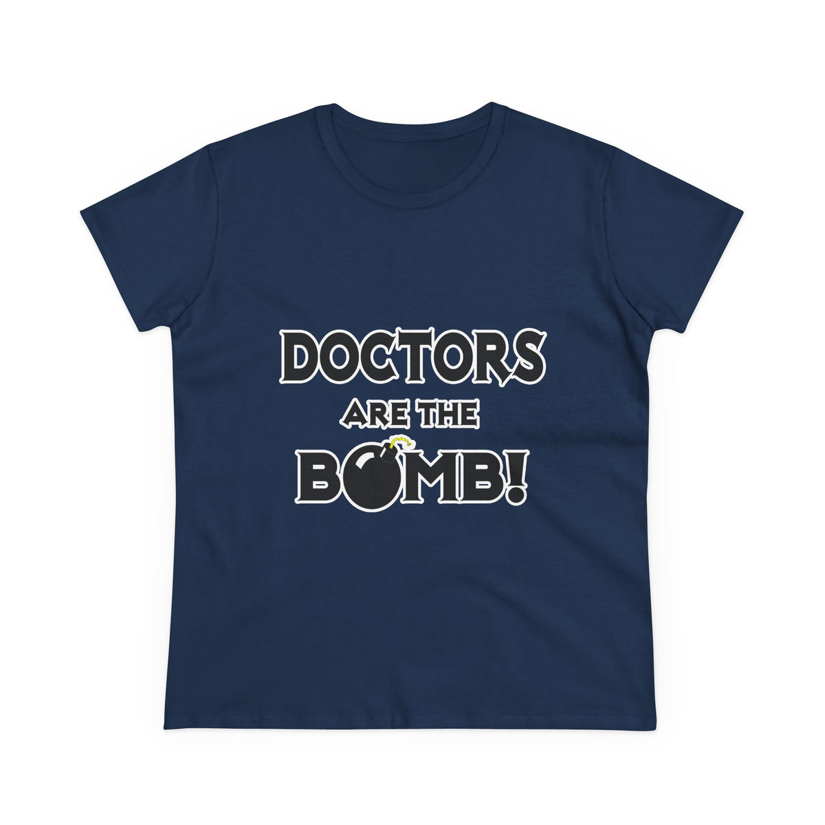 Doctors Are The Bomb! (2) - Women's Midweight Cotton Tee