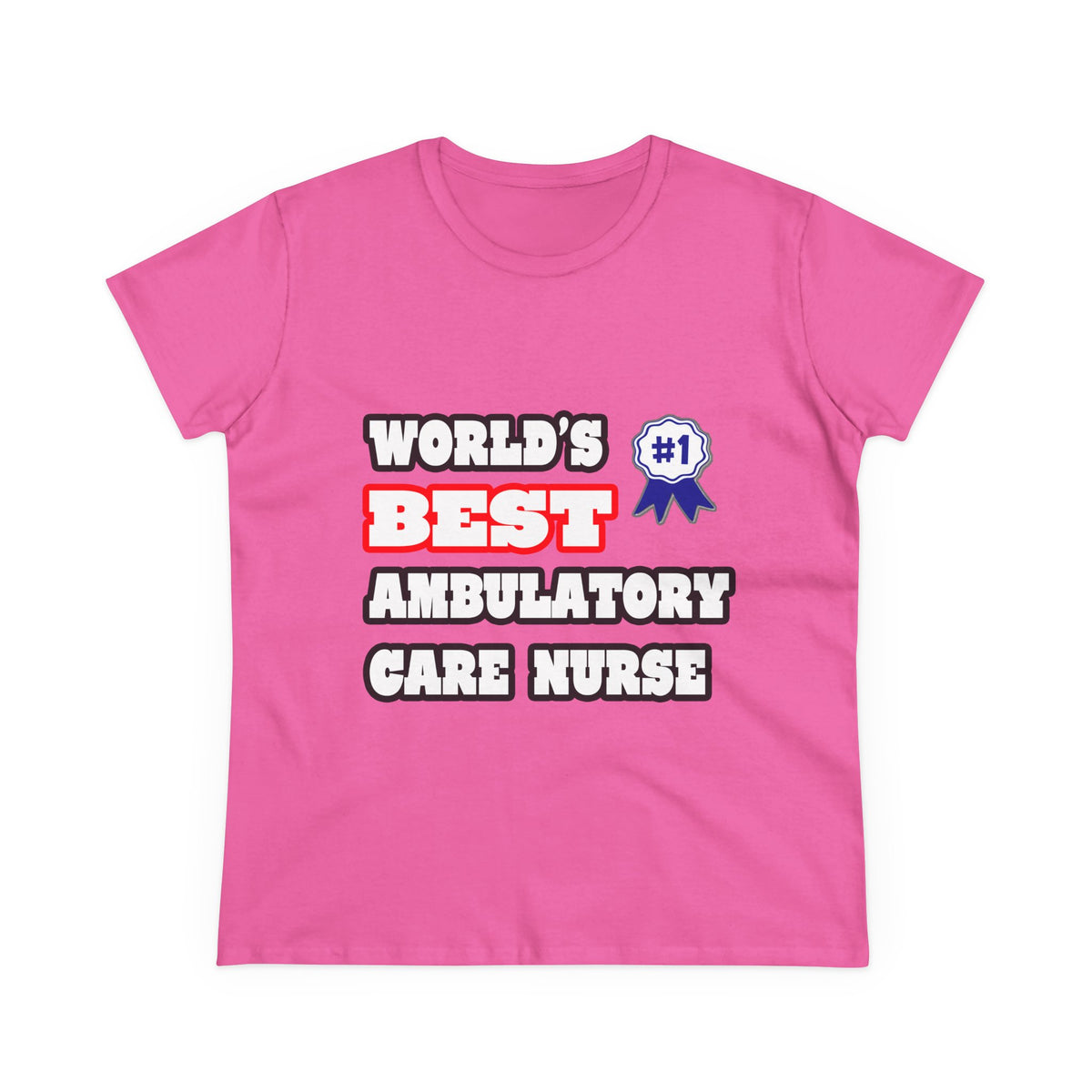 World's Best Ambulatory Care Nurse - Women's Midweight Cotton Tee