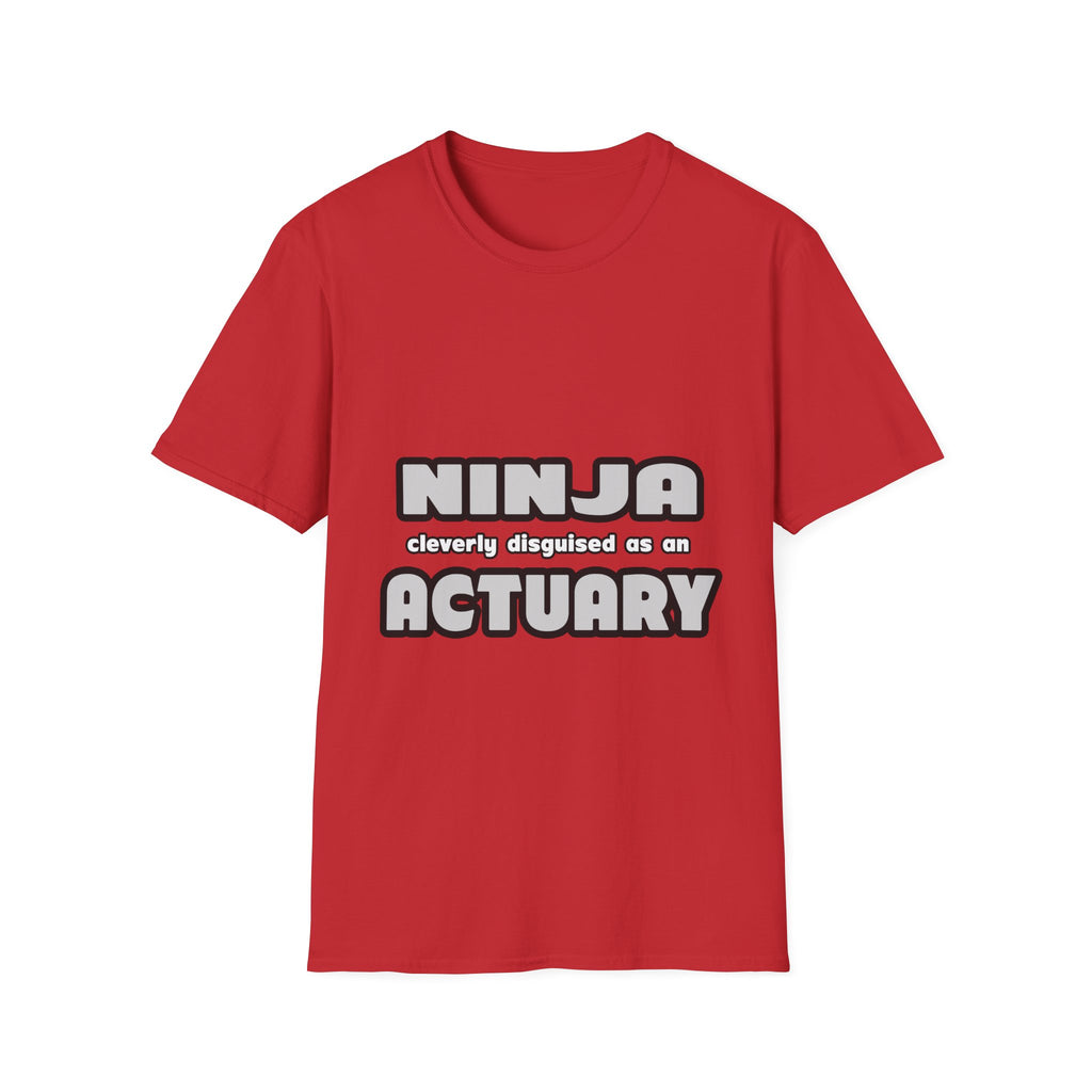 Ninja Cleverly Disguised As An Actuary - Unisex Softstyle T-Shirt