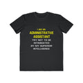 Administrative Assistant...Superior Intelligence - Men's Lightweight Fashion Tee