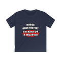 Nurse Anesthetist...Big Deal - Kids Softstyle Tee