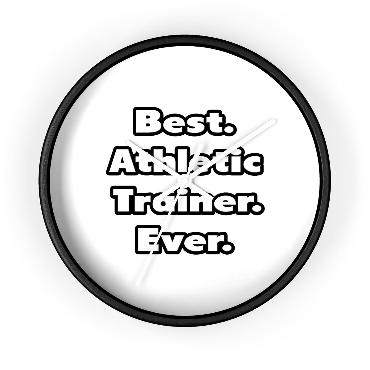 Best. Athletic Trainer. Ever - Wall Clock