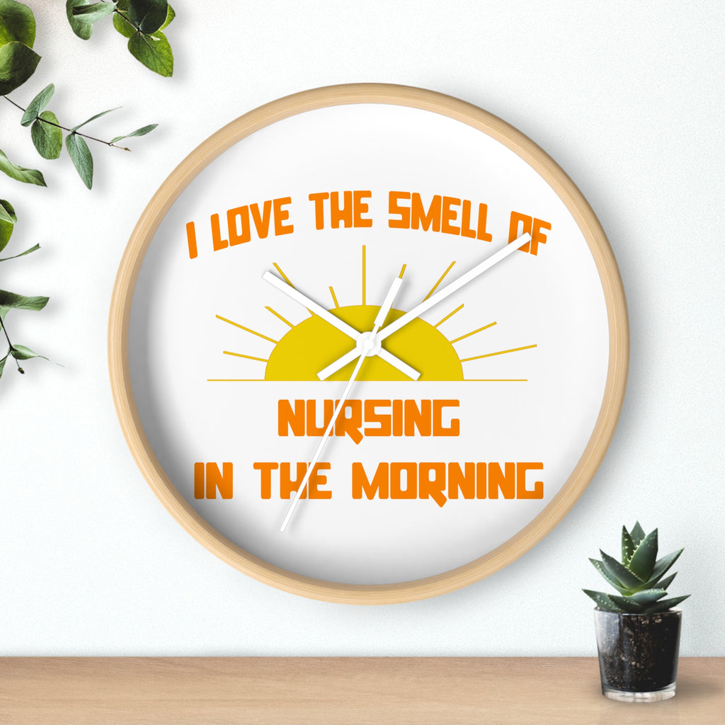Smell of Nursing in the Morning - Wall Clock