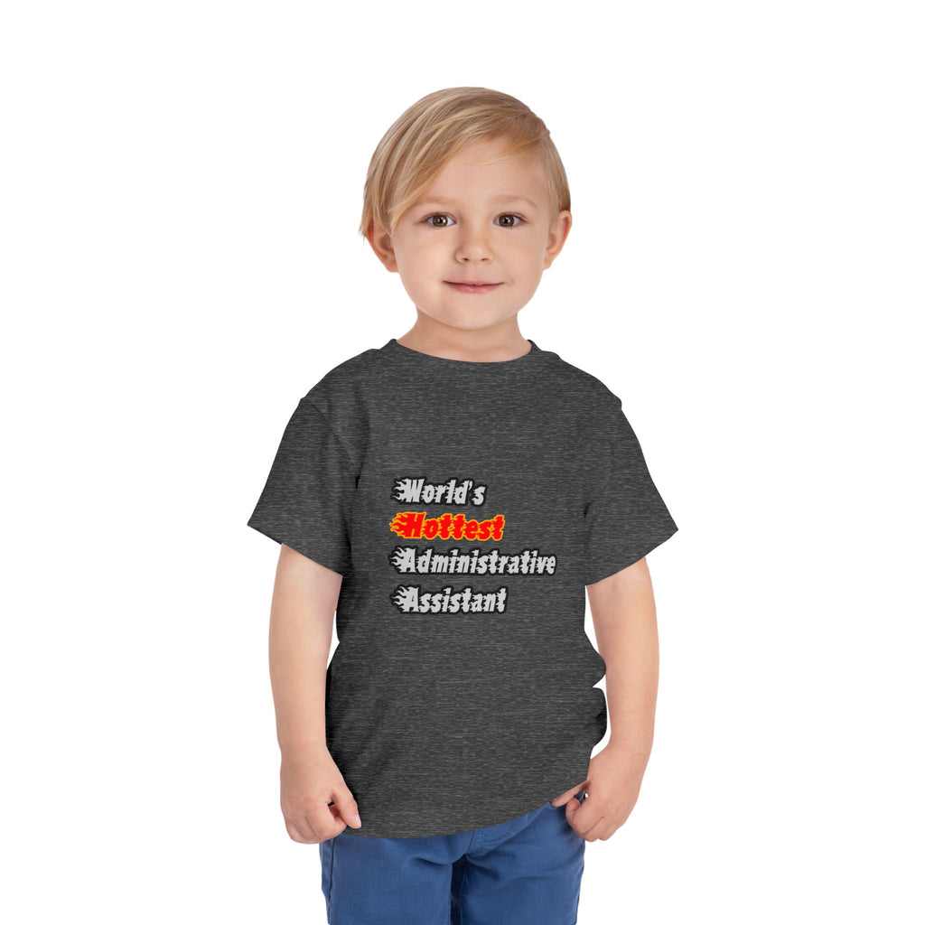 World's Hottest Administrative Assistant - Toddler Short Sleeve Tee