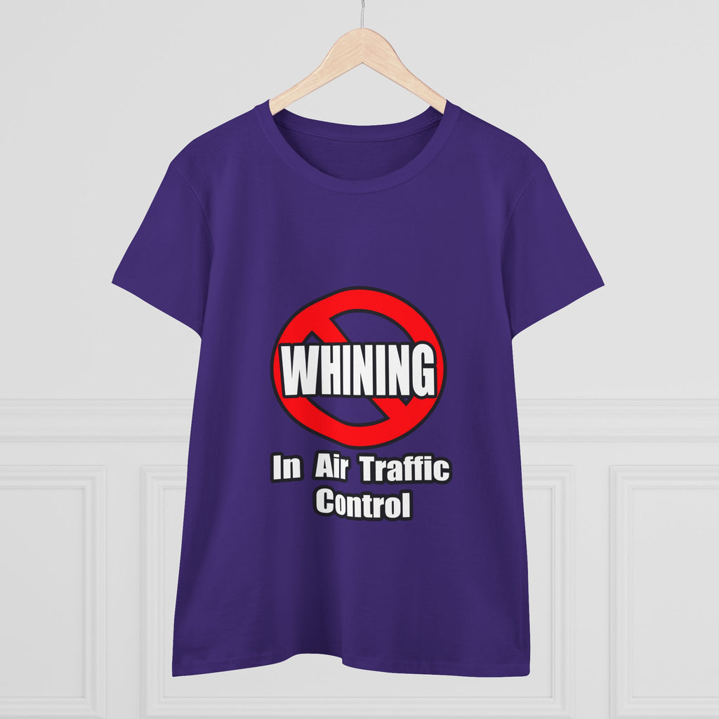 No Whining In Air Traffic Control - Women's Midweight Cotton Tee