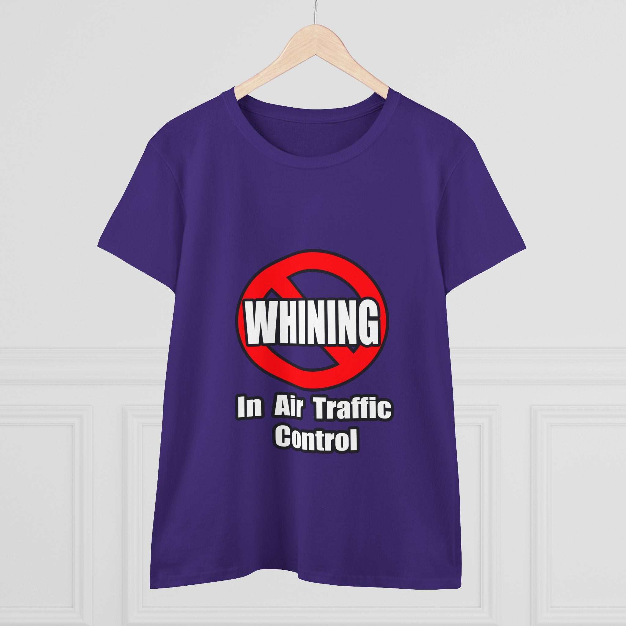 No Whining In Air Traffic Control - Women's Midweight Cotton Tee
